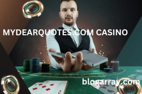 Mydearquotes.com casino