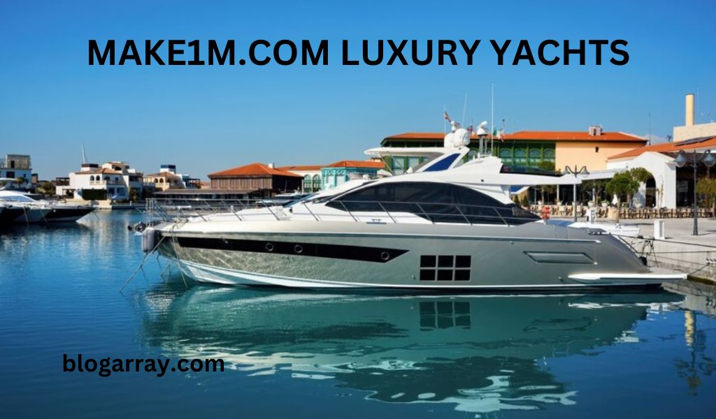 Make1M.com Luxury Yachts