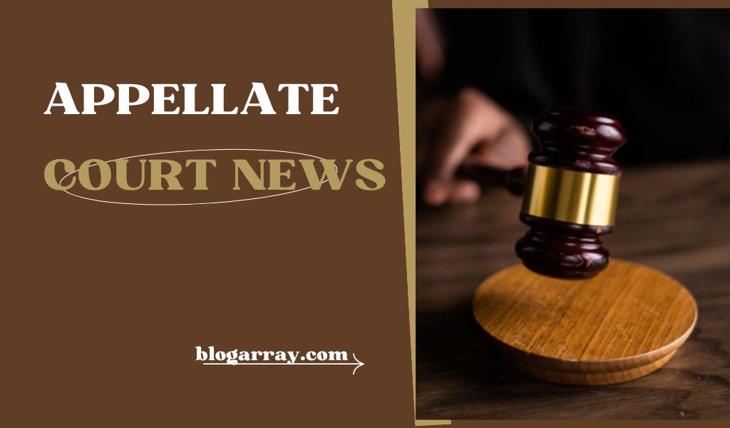 Appellate Court News