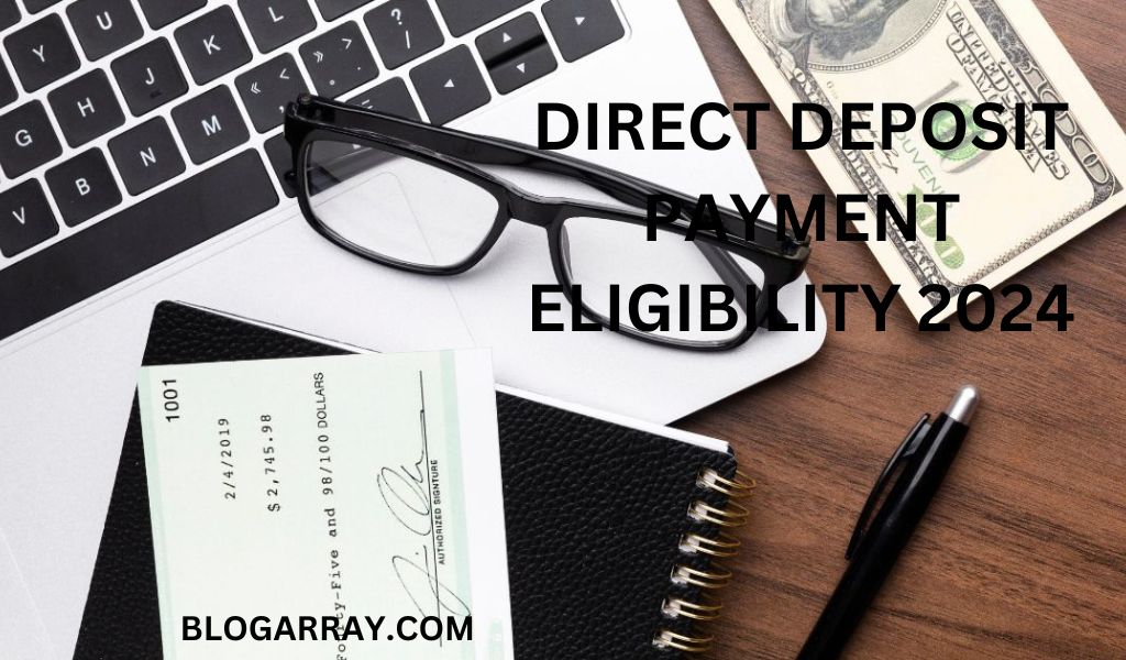 Direct Deposit Payment Eligibility 2024